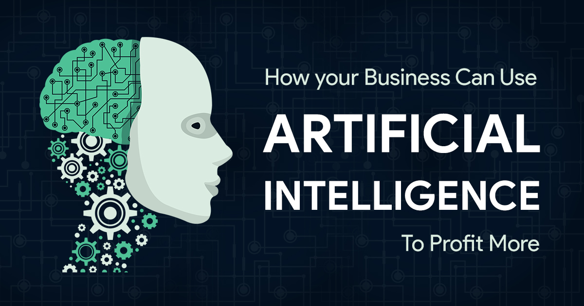How Your Business Can Use AI To Profit More Ascentspark